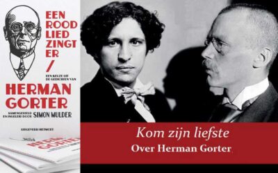 14 mei Feest der Poëzie met ‘Kom zijn liefste’, over Herman Gorter