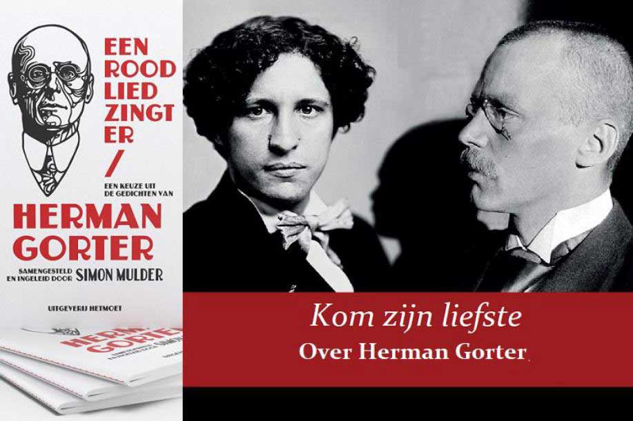 14 mei Feest der Poëzie met ‘Kom zijn liefste’, over Herman Gorter